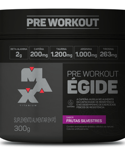 Pre Workout Égide Max Titanium 300g - Sabor Frutas Silvestres